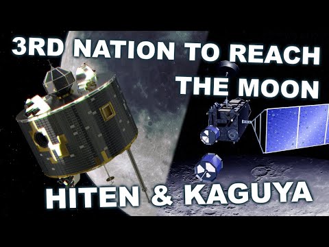 Hiten & Kaguya | The 3rd nation to reach the moon