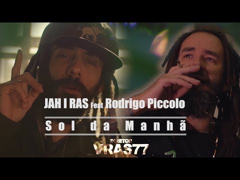 Jah I Ras feat  Rodrigo Piccolo (Sol da Manhã)ᴴᴰ