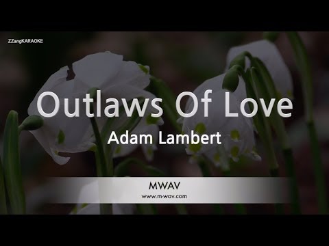 Adam Lambert-Outlaws Of Love (Karaoke Version)