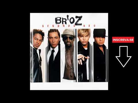BR'OZ - Vem Pra Minha Vida