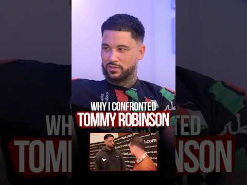 This is why I confronted Tommy Robinson