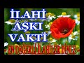 🧡Aşkı ilahi Vakti🧡En değerli ilahiler dinle🔷90 DK FULL İLAHİ DİNLE🔷