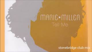 Marie Miller - Tell Me (Stonebridge Club Mix)
