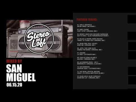 Stereo Loft mixed by San Miguel 06.15.20 [ House Mix ]