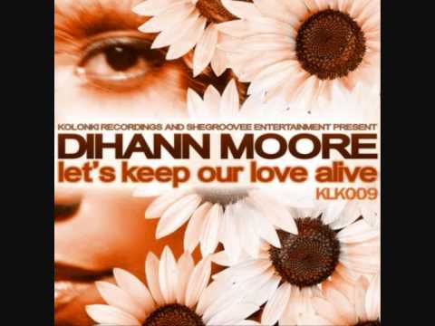 Dihann Moore - Let's Keep Our Love Alive
