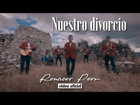 Renacer Perú - Nuestro Divorcio (VIDEO OFICIAL TUNANTADA 2022)