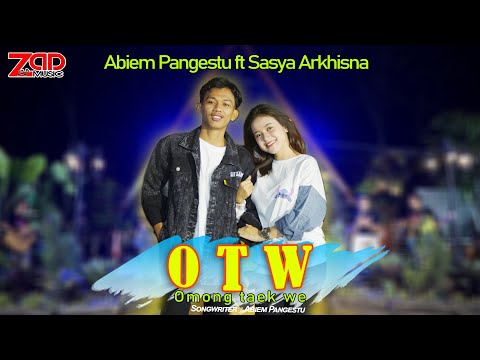 Sasya Arkhisna Feat Abiem Pangestu - OTW (Omong Taek We) (Official Music Video Zad Music)