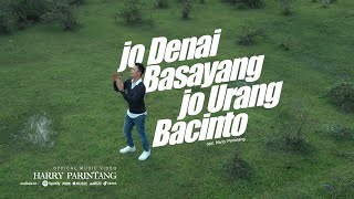 Lirik Lagu Harry Parintang - Jo Denai Basayang Jo Urang Bacinto Lirik Lagu Harry Parintang - Jo Denai Basayang Jo Urang Bacinto