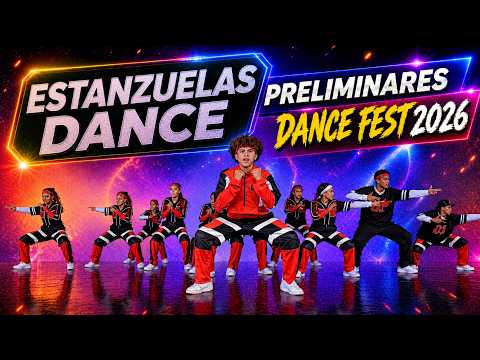ESTANZUELAS DANCE || PRELIMINARES DANCE FEST 2026