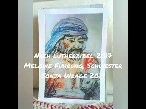 #Psalm23, #Melodie zum #Auswendiglernen, ein #Versuch #Lutherbibel 2017, #Schwester #SonjaWrage