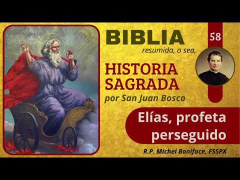 58 Elías, profeta perseguido | Historia Sagrada