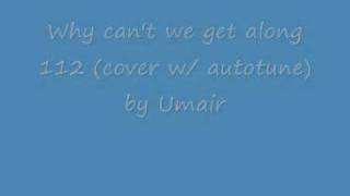 Why can&#39;t we get along 112 cover w/ autotune