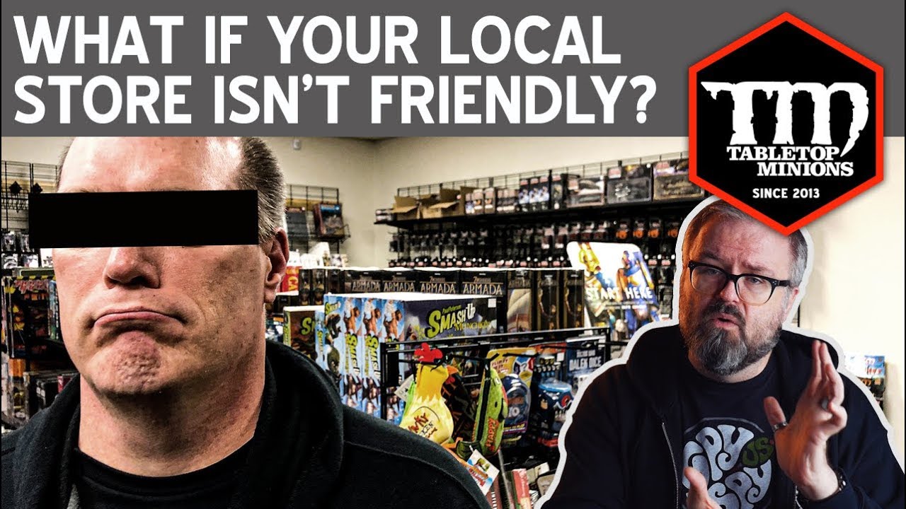 What If Your Friendly Local Game Store Isn't "Friendly?"