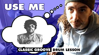 Classic Groove Drum Lesson - USE ME (James Gadson) Funky Drumming