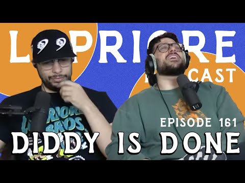 Diddy is Done I The LoPriore Podcast #161