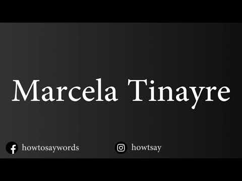 How To Pronounce Marcela Tinayre