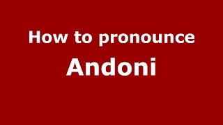 How to pronounce Andoni