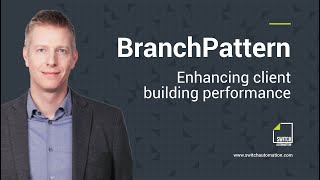 How BranchPattern uses Switch to enhance client building performance