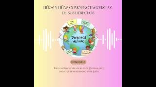 podcast- Niños y niñas como protagonistas de sus derechos