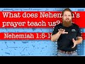 What does Nehemiah’s prayer teach us? - Nehemiah 1:5-10