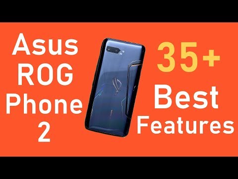 Asus ROG Phone 2 35+ Best Features