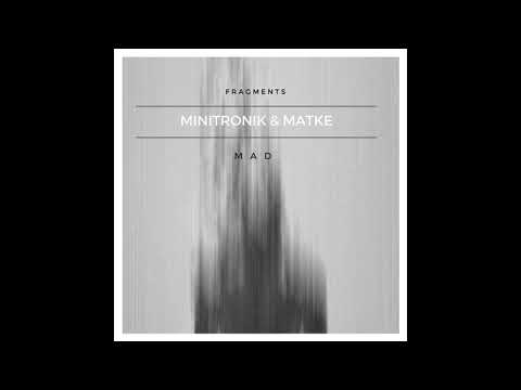 Minitronik,Matke - Mad Dog (Original Mix)