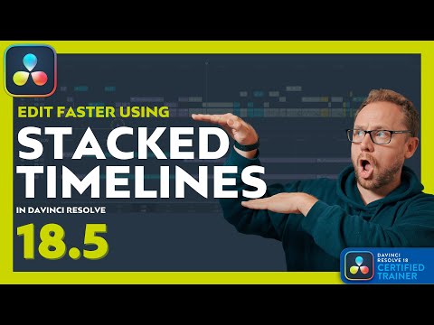 Edit Faster with Stacked Timelines in DaVinci Resolve 18