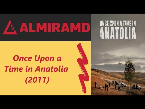 Once Upon a Time in Anatolia  - 2011 Trailer