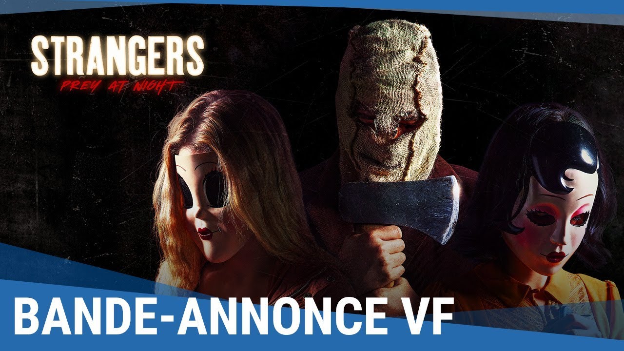 Strangers : Prey at Night - Official-Trailer Francais