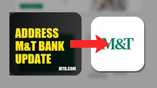 How To Update Address On M&T Bank 2026 (EASY GUIDE)