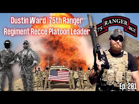 75th Ranger Regiment Recce Platoon Leader | Dustin Ward | Ep. 201