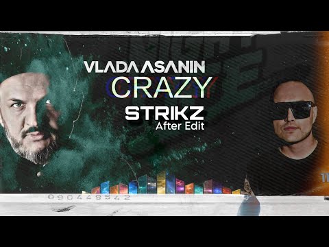 Vlada Asanin - Crazy (STRIKZ After Edit)