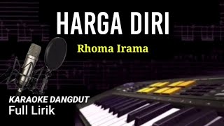 Download lagu HARGA DIRI - RHOMA IRAMA - KARAOKE LIRIK TANPA VOKAL mp3