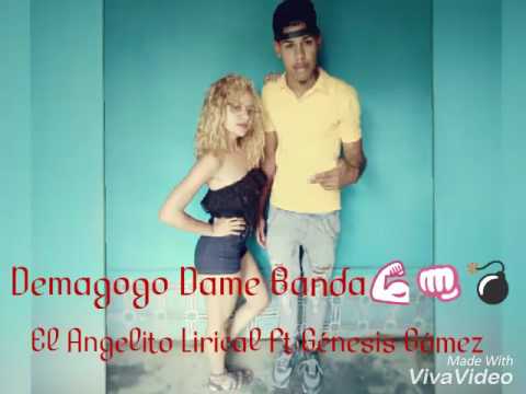 Demagogo Dame Banda - El Angelito Lirical Ft Génesis Gómez
