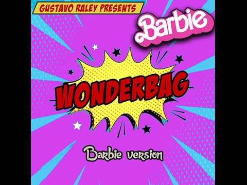 Voir la vidéo Wonderbag Barbie - Gustavo Raley
