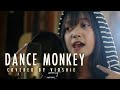 DANCE MONKEY TONES AND I COVERED BY VIOSHIE