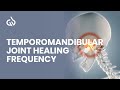 Healing Frequency Music: Temporomandibular Joint Healing Frequency