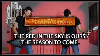 At the Gates - The Red in the Sky Is Ours / The Season to Come (Guitar Cover)