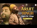 Best of Arijit Singh Songs | 40 Super Hit Songs | 2+ Hours Non-Stop | Romantic Hits