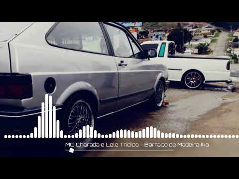 MC Charada e Lele Tridico - Barraco de Madeira