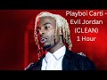 Playboi Carti Evil Jordan CLEAN 1 Hour