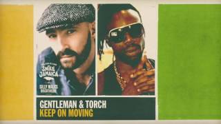 Gentleman & Torch - Keep On Moving (prod. by Silly Walks Discotheque & Josi Coppola)