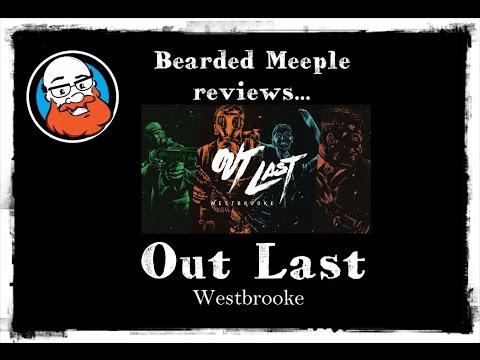 Bearded Meeple reviews : Out Last: Westbrooke
