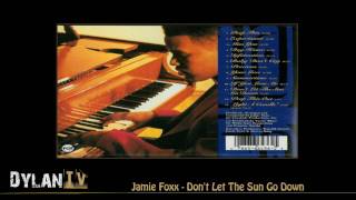 Jamie Foxx - Dont Let The Sun Go down