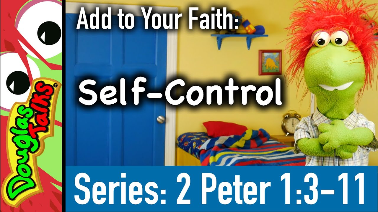 Self-Control | 2 Peter 1:3-11