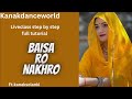 Liveclass |ft.kanaksolanki | baisa ro nakhro song full tutorial step by step | kanakdanceworld