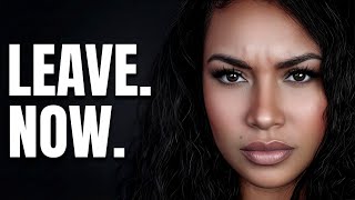 If She Says This, Walk Away Immediately!