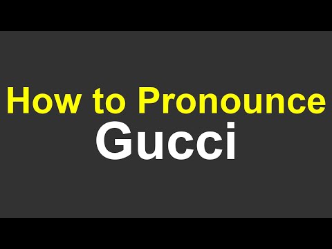 How to Pronounce Gucci
