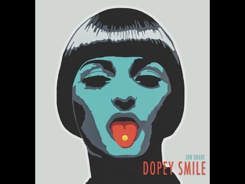 Jon Drake   Dopey Smile Official Music Video