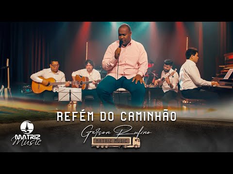 Refém Do Caminhão - Gerson Rufino